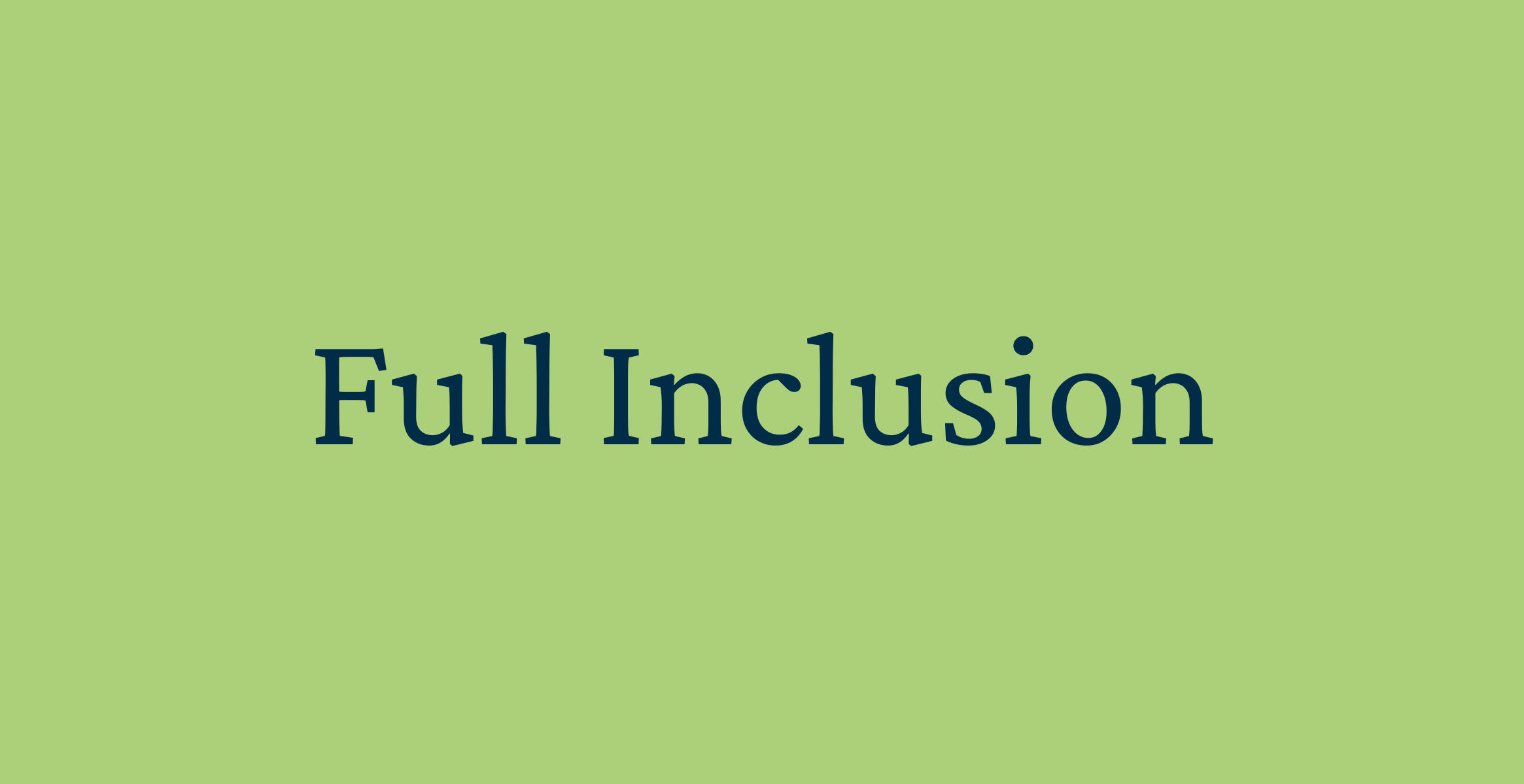 Full inclusion